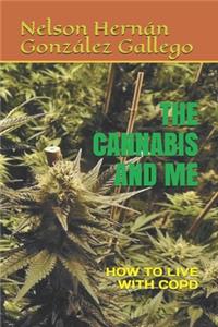 The Cannabis and Me