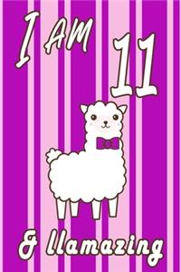 I AM 11 and LLamazing journal
