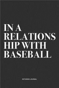 In A Relationship With Baseball