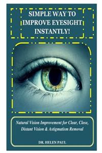 Simple Way to Improve Eyesight Instantly!