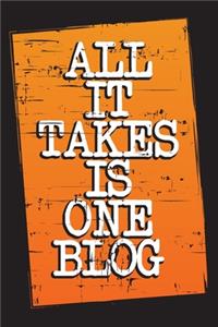 All It Takes Is One Blog
