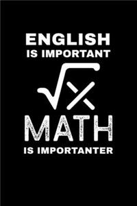 English is Important, Math is Importanter