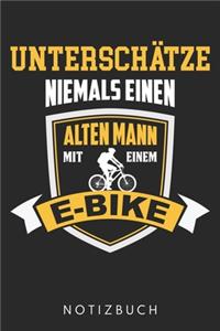 Unterschätze Niemals Einen Alten Mann Mit Einem E-Bike