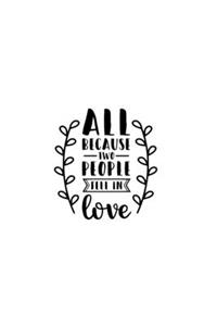All Because Two People Fell In Love