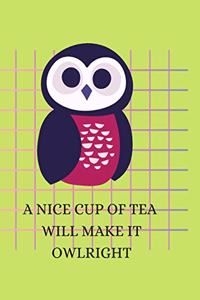 A Nice Cup of Tea Will Make It Owlright