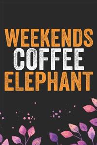 Weekends Coffee Elephant