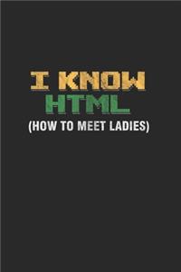 I know Html (How To Meet Ladies)