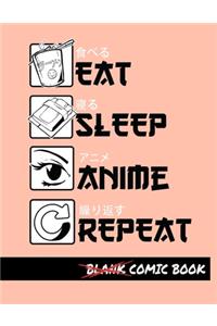 Eat Sleep Anime Repeat Blank Comic Book