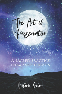 The Art of Preservation