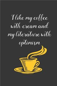 I Like My Coffee With Cream