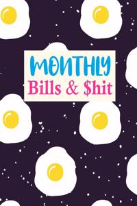 Monthly Bills & $hit