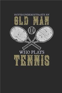 Never Underestimate An Old Man Who Plays Tennis