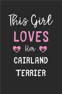 This Girl Loves Her Cairland Terrier