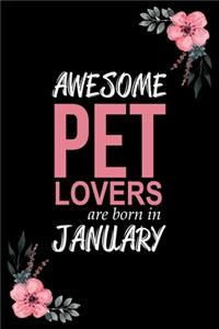 Awesome Pet lovers are born in January