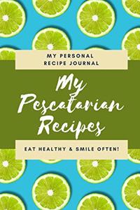 My Personal Pescatarian Recipe Journal