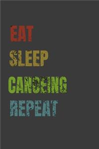 Eat Sleep Canoeing Repeat