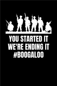 You Started it We're Ending it #Boogaloo