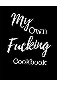 My Own Fucking Cookbook