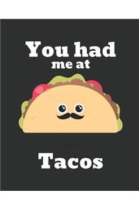 You Had Me At Tacos
