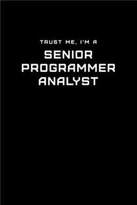 Trust Me, I'm a Senior Programmer Analyst