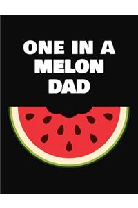 One In A Melon Dad