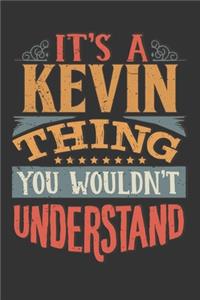 Its A Kevin Thing You Wouldnt Understand