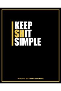 Keep Shit Simple 2020-2024 Five Year Planner