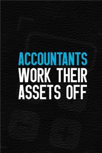 Accountants Work Their Assets Off
