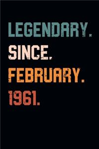 Blank Lined Journal, Notebook, Diary, Planner - Legendary Since February 1961 - 58th Birthday Gift For 58 Years Old Men and Women born in February