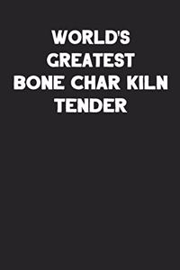 World's Greatest Bone Char Kiln Tender