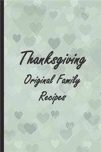 Thanksgiving Original Family Recipes: A Thanksgiving Holiday Blank Recipe And Cookbook For Families