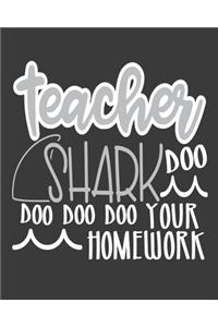 Teacher shark Doo Doo Doo
