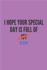 I hope your special day is full of joy gin Notebook