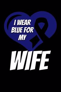 I Wear Blue For My Wife