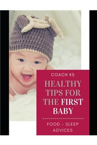 Healthy tips for the first baby