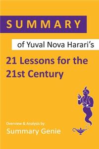 Summary of Yuval Noah Harari's 21 Lessons for the 21st Century