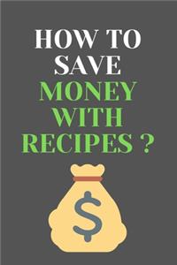 How To Save Money with RECIPES?