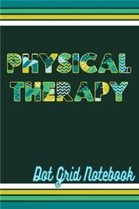Physical Therapy - Dot Grid Notebook