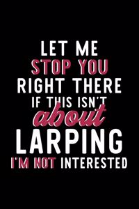 Let Me Stop You Right There If This Isn't About Larping I'm Not Interested