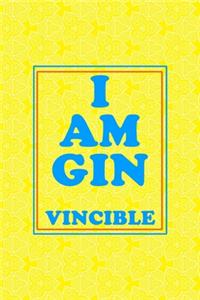 I Am Gin Vincible