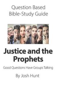 Question-based Bible Study Guide -- Justice and the Prophets