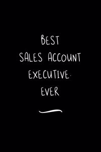 Best Sales Account Executive. Ever