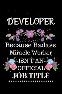 Developer Because Badass Miracle Worker Isn't an Official Job Title