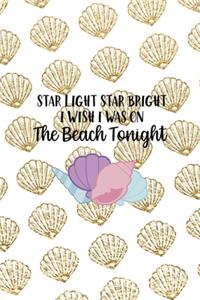 Star Light Star Bright I Wish I Was On The Beach Tonight