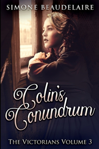 Colin's Conundrum (The Victorians Book 3)
