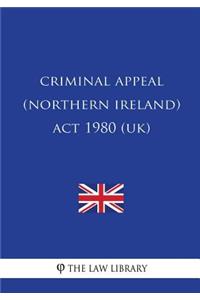 Criminal Appeal (Northern Ireland) Act 1980 (UK)