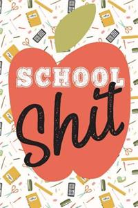 School Shit