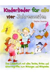 Kinderlieder für alle vier Jahreszeiten - Das Liederbuch