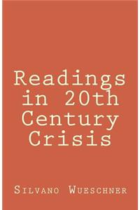 Readings in 20th Century Crisis
