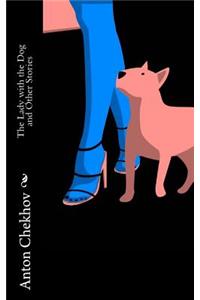 The Lady with the Dog and Other Stories
